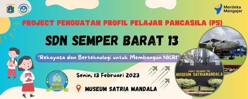 Projek Penguatan Profil Pelajar Pancasila (P5) ke Museum Satria Mandala