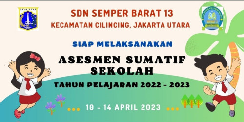 Ujian Sekolah / Asesmen Sumatif Sekolah TP 2022/2023 SDN Semper Barat 13